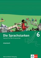 Die Sprachstarken 6: Arbeitsheft