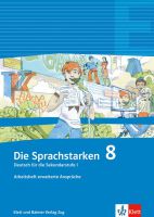 Die Sprachstarken 8: Arbeitsheft erweiterte Ansprüche