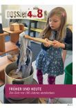 Dossier Weitblick: Früher und heute