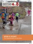 Dossier 4 bis 8: Wenn es Regnet