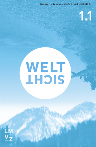 Weltsicht 1 Arbeitsheft 1.1 und 1.2