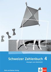Schweizer Zahlenbuch 4: Lösungen zum Arbeitsheft