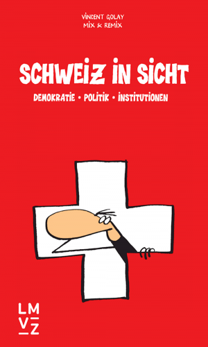 Kompaktwissen mit Humor / Schweiz in Sicht
